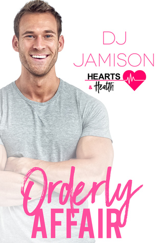 Orderly Affair (Hearts and Health #6)