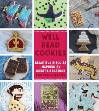 Well Read Cookies - Beautiful Biscuits Inspired by Great Literature