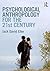 Psychological Anthropology for the 21st Century