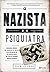 O nazista e o psiquiatra (Portuguese Edition)