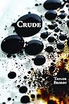 Crude: Poems About Place, Energy, and Politics Crude: Poems About Place, Energy, and Politics