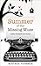 Summer of the Missing Muse ...