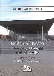 Emrys ap Iwan: Breuddwyd Pabydd wrth ei Ewyllys (Cyfrolau Cenedl 4)