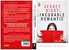 Secret Diary of an Incurable Romantic (Um...and a closet alcoholic)