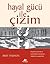 Hayal Gucu ile Cizim