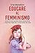 Educare al femminismo (Italian Edition)