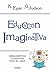 Educación imaginativa: Herramientas cognitivas para el aula (Educación Hoy nº 214) (Spanish Edition)