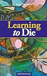 Learning to Die