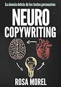 Neurocopywriting: La ciencia detrás de los textos persuasivos