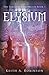 Elysium (The Tartarus Chronicles #1)