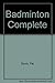 Badminton Complete