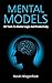 Mental Models: 30 Tools To ...