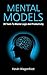 Mental Models by Kevin Wagonfoot