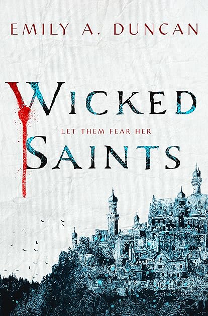 Wicked Saints (Something Dark and Holy, #1)