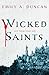 Wicked Saints (Something Dark and Holy, #1)