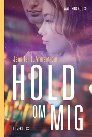 Hold Om Mig (Wait for You, #3)
