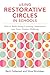 Using Restorative Circles in Schools: How to Build Strong Learning Communities and Foster Student Wellbeing
