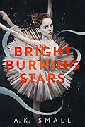 Bright Burning Stars