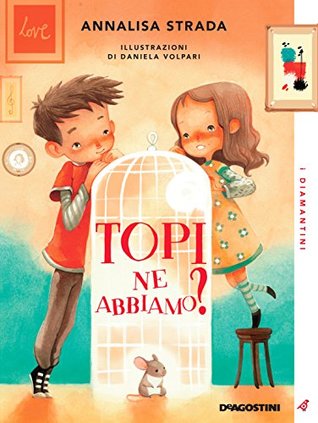 Topi ne abbiamo? (I diamantini) (Italian Edition)