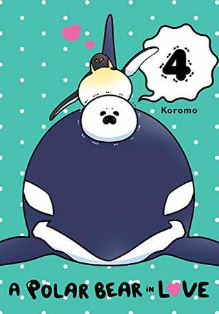 A Polar Bear in Love, Vol. 4 (Volume 4)