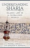 Understanding Sharia: Islamic Law in a Globalised World