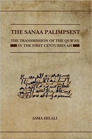 The Sanaa Palimpsest: The Transmission of the Qur'an in the First Centuries AH (Qur'anic Studies Series)