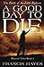 A Good Day To Die: The Battle of the Little Bighorn (Historic Valor) (Volume 1)