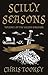 Scilly Seasons: Volume 1 of...