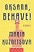 Oksana, Behave!: A Novel
