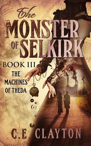 The Machines of Theda (The Monster of Selkirk, #3)