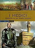 I Medici: Principi di un tempo nuovo