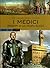 I Medici: Principi di un tempo nuovo