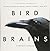 Bird Brains: The Intelligence of Crows, Ravens, Magpies, and Jays