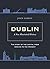 Dublin: A New Illustrated H...