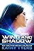 Wind and Shadow (Volume 4) ...
