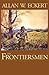The Frontiersmen by Allan W. Eckert