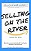 Selling On The River: Quick...