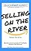 Selling On The River by Shawn Hart