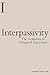 Interpassivity: The Aesthetics of Delegated Enjoyment (Incitements)