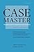 Case Master: Thoughtful Cases for Competitive Future Consultants (Case Interview Exclusive) (Case Master Series)