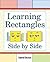 Learning Rectangles Side by Side