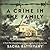 A Crime in the Family: A World War II Secret Buried in Silence and My Search for the Truth: Library Edition