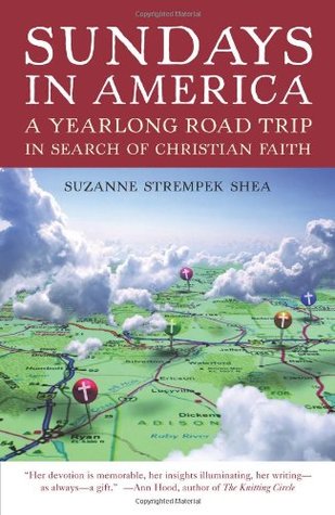 Sundays in America: A Yearlong Road Trip in Search of Christian Faith (Hardcover)