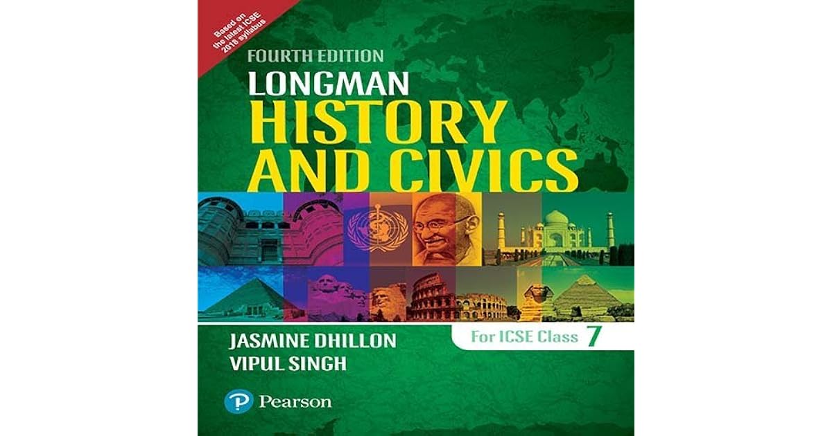 Longman History and Civics for ICSE Class 7 by Jasmine Dhillon