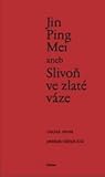 Jin Ping Mei aneb Slivoň ve zlaté váze. Svazek první