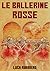 Le ballerine rosse by Luca Ruggiero