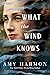 What the Wind Knows