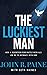 The Luckiest Man: How a Sev...