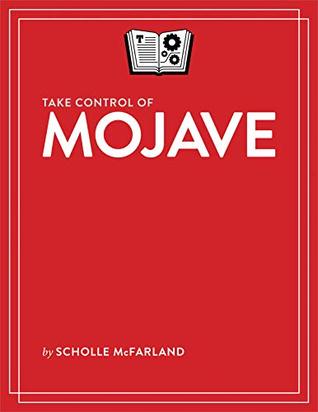 Take Control of Mojave (Kindle Edition)