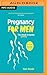 Pregnancy for Men by Mark Woods